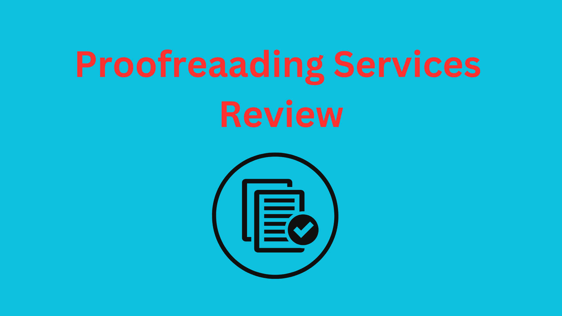 Proofreading Services Review