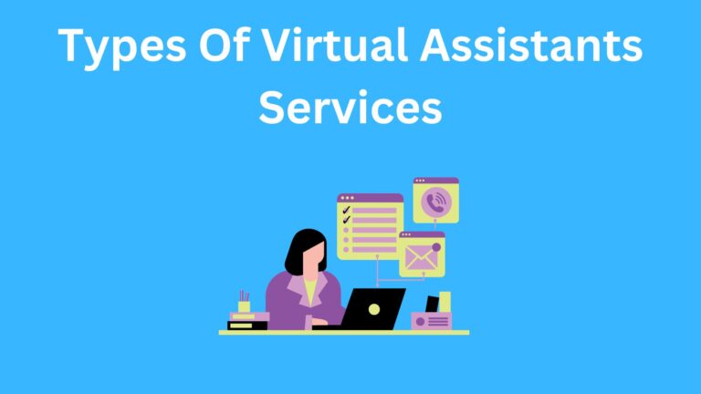Types Of Virtual Assistants Services