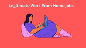 Legitimate work from home jobs