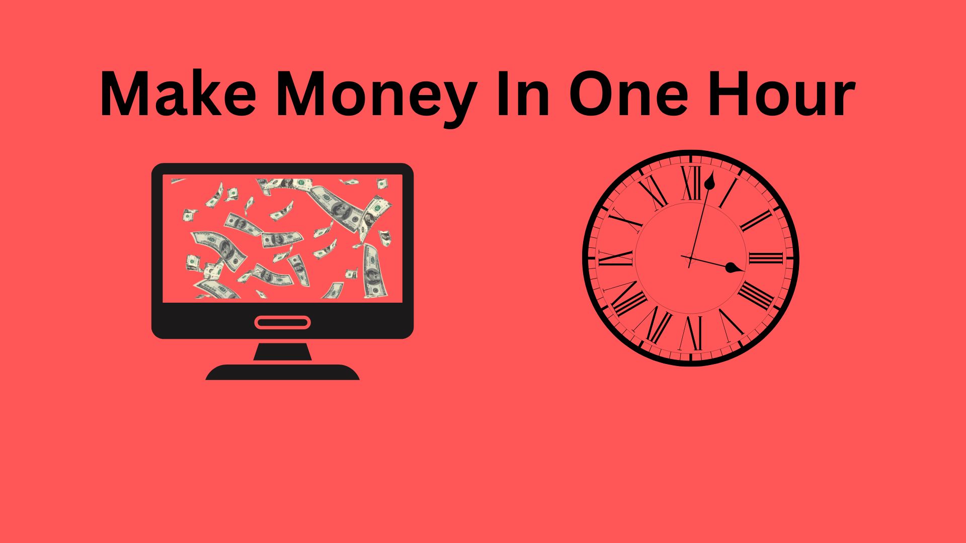 How to make money in one hour