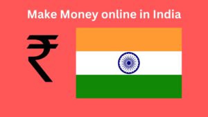 How to make money online in india