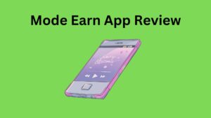 Mode Earn App review