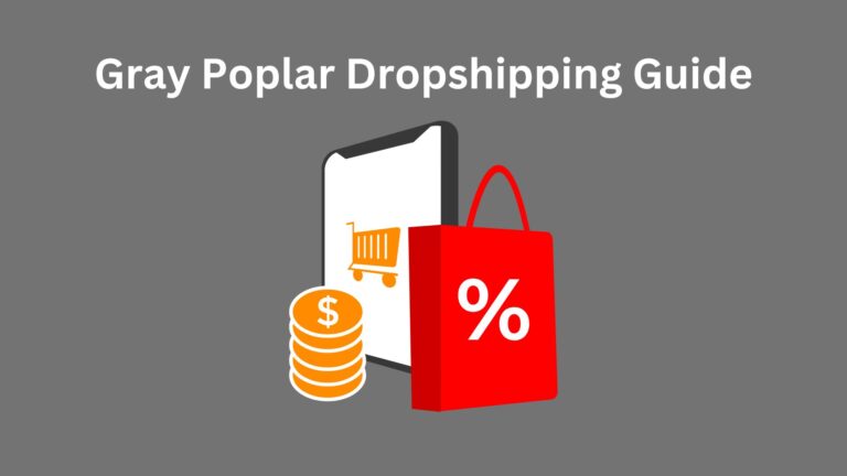 Gray Poplar Dropshipping Guide Thumbnail