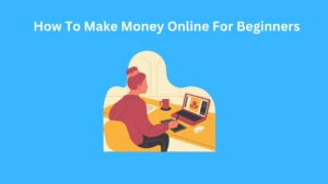 How To Make Money Online For Beginners Thumbnail