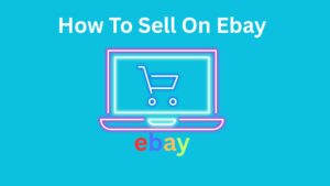 How To Sell On Ebay thumbnail