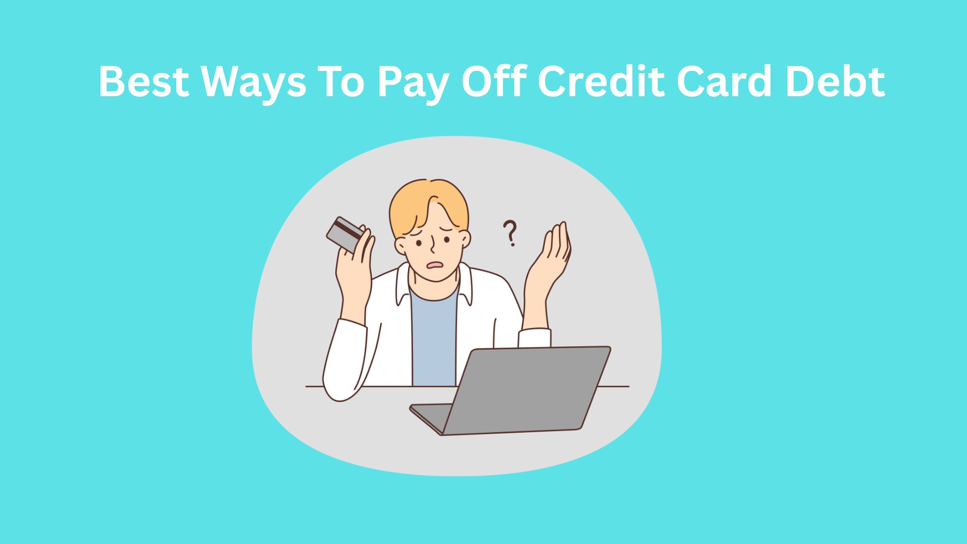 Best Ways To Pay Off Credit Card Debt Thumbnail